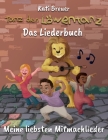 Tanz den Löwentanz! Meine liebsten Mitmachlieder: Das Liederbuch mit allen Texten, Noten und Gitarrengriffen zum Mitsingen und Mitspielen Cover Image