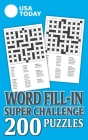 USA TODAY Word Fill-In Super Challenge: 200 Puzzles (USA Today Puzzles) By USA TODAY Cover Image
