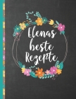 Elenas Beste Rezepte: Das personalisierte Rezeptbuch 