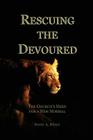 Rescuing The Devoured: The Churches Need For A New Normal Cover Image
