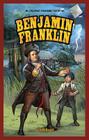 Benjamin Franklin (Jr. Graphic Founding Fathers) By Jane H. Gould Cover Image