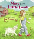 Mary Had a Little Lamb (Iza Trapani's Extended Nursery Rhymes) By Iza Trapani, Iza Trapani (Illustrator) Cover Image