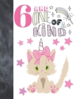 6 And One Of A Kind: Unicorn Kitty Gift For Girls Age 6 Years Old - Art Sketchbook Sketchpad Activity Book For Kids To Draw And Sketch In Cover Image