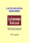 Lackawanna Memories: A Mid-Twentieth-Century Diary of a Great American Railroad Cover Image