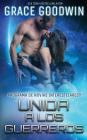 Unida a los guerreros By Grace Goodwin Cover Image