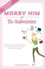Marry Him and Be Submissive By Costanza Miriano Cover Image