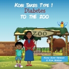 Kobi Takes Type 1 Diabetes to the Zoo Cover Image