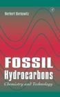 Fossil Hydrocarbons: Chemistry and Technology By Norbert Berkowitz Cover Image