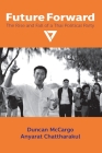 Future Forward: The Rise and Fall of a Thai Political Party (Nias Monographs #148) Cover Image