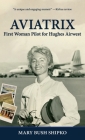 Aviatrix: First Woman Pilot for Hughes Airwest Cover Image