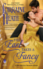 The Earl Takes a Fancy: A Sins for All Seasons Novel By Lorraine Heath Cover Image
