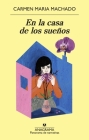 En La Casa de Los Suenos By Carmen Maria Machado Cover Image