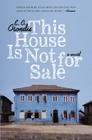 This House Is Not for Sale: A Novel By E.C. Osondu Cover Image