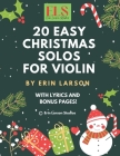 20 Easy Christmas Violin Solos for Violin By Erin M. Larson Cover Image