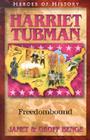 Harriet Tubman: Freedombound (Heroes of History) Cover Image