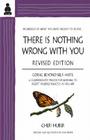 There Is Nothing Wrong with You: Going Beyond Self-Hate Cover Image