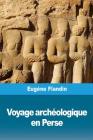Voyage archéologique en Perse Cover Image