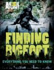 Finding Bigfoot: Everything You Need to Know By ANIMAL PLANET Cover Image