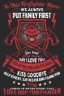 In this firefighter home we always put family first give hugs and kisses listen for tones work hard & play harder kiss good bye: A beautiful firefight By Sk Firefighter Journal Cover Image