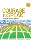 Courage to Speak: Blasting the Barriers of Silence By Angela Williams Cover Image