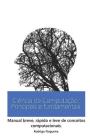 Ciência da Computação: Principais e Fundamentais: Manual breve, rápido e leve de conceitos computacionais. By Rodrigo Henrique Freitas Nogueira Cover Image