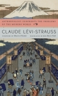 Anthropology Confronts the Problems of the Modern World By Claude Lévi-Strauss, Maurice Olender (Foreword by), Jane Marie Todd (Translator) Cover Image