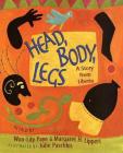 Head, Body, Legs: A Story from Liberia By Won-Ldy Paye, Margaret H. Lippert, Julie Paschkis (Illustrator) Cover Image