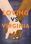Loving vs. Virginia: A Documentary Novel of the Landmark Civil Rights Case (Books about Love for Kids, Civil Rights History Book) By Patricia Hruby Powell, Shadra Strickland (Illustrator) Cover Image
