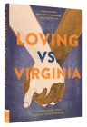 Loving vs. Virginia: A Documentary Novel of the Landmark Civil Rights Case (Books about Love for Kids, Civil Rights History Book) By Patricia Hruby Powell, Shadra Strickland (Illustrator) Cover Image