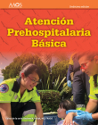 EMT Spanish: Atención Prehospitalaria Basica, Undécima Edición: Atención Prehospitalaria Basica, Undécima Edición Cover Image