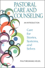 Pastoral Care and Counseling: An Introduction By Philip Browning Helsel Cover Image