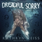 Dreadful Sorry Lib/E: A Time Travel Mystery By Kathryn Reiss, Raquel Beattie (Read by) Cover Image