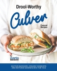 Drool-Worthy Culver Copycat Recipes: Butter Burgers, Creamy Desserts and Beyond Sandwiches for You By Martin Beasant Cover Image