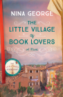 The Little Village of Book Lovers: A Novel By Nina George Cover Image