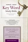 Hebrew Greek Key Word Study Bible-NKJV (Key Word Study Bibles) By Spiros Zodhiates (Editor), Richard a. Steele (Editor) Cover Image