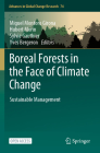 Boreal Forests in the Face of Climate Change: Sustainable Management (Advances in Global Change Research #74) By Miguel Montoro Girona (Editor), Hubert Morin (Editor), Sylvie Gauthier (Editor) Cover Image