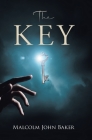 The Key By Malcolm John Baker Cover Image