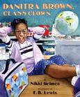Danitra Brown, Class Clown By Nikki Grimes, E B. Lewis (Illustrator) Cover Image
