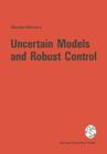 Uncertain Models and Robust Control By Alexander Weinmann Cover Image
