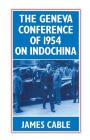 The Geneva Conference of 1954 on Indochina Cover Image