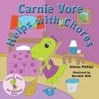 Carnie Vore Helps with Chores By Athena Z. Phillips, Meredith E. Mills (Illustrator) Cover Image