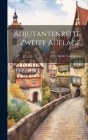Adjutantenritte, Zweite Auflage By Detlev Liliencron (Freiherr Von) (Created by) Cover Image