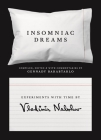 Insomniac Dreams: Experiments with Time By Vladimir Nabokov, Gennady Barabtarlo (Editor), Gennady Barabtarlo (Commentaries by) Cover Image