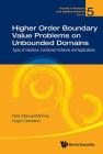 Higher Order Boundary Value Problems on Unbounded Domains: Types of Solutions, Functional Problems and Applications (Trends in Abstract and Applied Analysis #5) By Feliz Manuel Minhos, Hugo Alexandre Sacristao Carrasco Cover Image