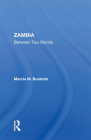 Zambia: Between Two Worlds By Marcia Burdette Cover Image