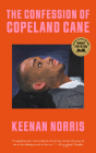 The Confession of Copeland Cane By Keenan Norris Cover Image