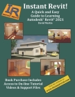 Instant Revit!: A Quick and Easy Guide to Learning Autodesk(R) Revit(R) 2021 By David Martin Cover Image