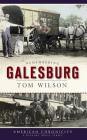 Remembering Galesburg By Tom Wilson Cover Image