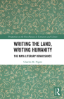 Writing the Land, Writing Humanity: The Maya Literary Renaissance (Perspectives on the Non-Human in Literature and Culture) By Charles M. Pigott Cover Image