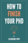 How to Finish Your PhD Cover Image